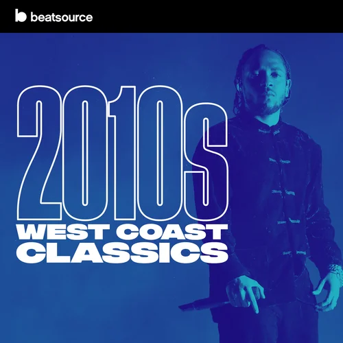 The Best of 2010's West Coast Hip Hop