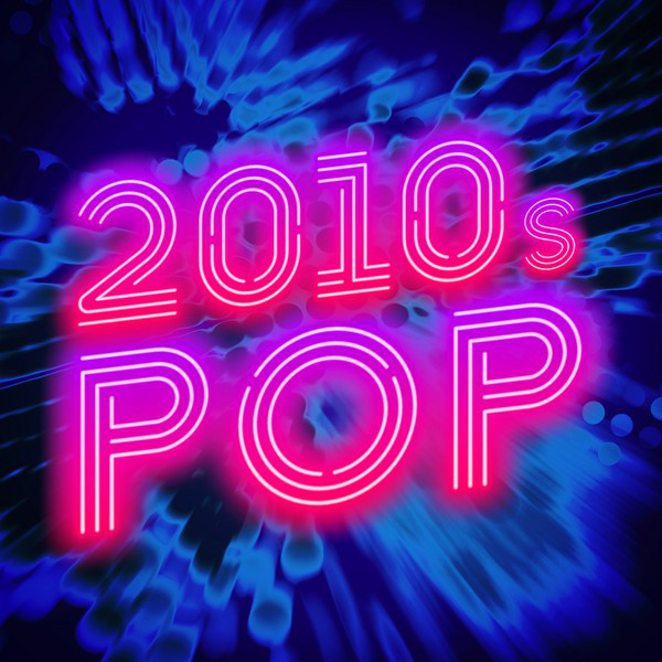 Best 2010s Pop Songs