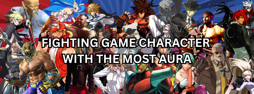 Fighting Game Character With The Most Aura