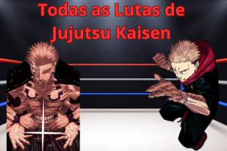 Todas as lutas mais importantes de Jujutsu Kaisen